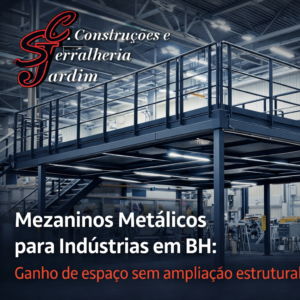 Mezaninos Metálicos para Indústrias em BH ganho de espaço sem ampliação estrutural - Serralheria Jardim