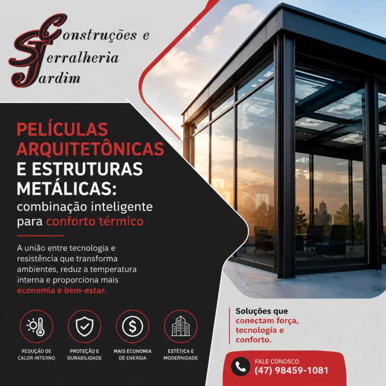 Películas arquitetônicas e estruturas metálicas: combinação inteligente para conforto térmico