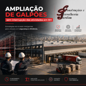Ampliação de galpões sem interrupção das atividades em BH Estratégias estruturais inteligentes